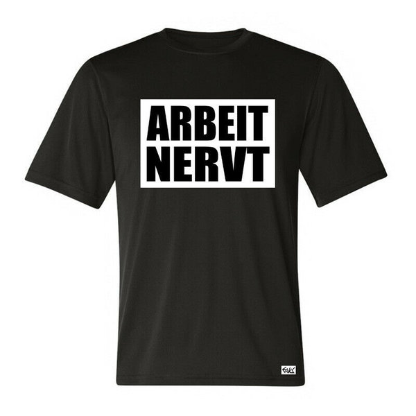 EAKS® Herren T-Shirt "Arbeit Nervt"