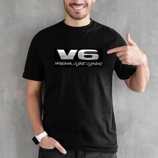 EAKS® Herren T-Shirt "Motiv: V6 - HUBRAUM STATT SPOILER " Motorsport Rennsport Tuning Auto Shirt