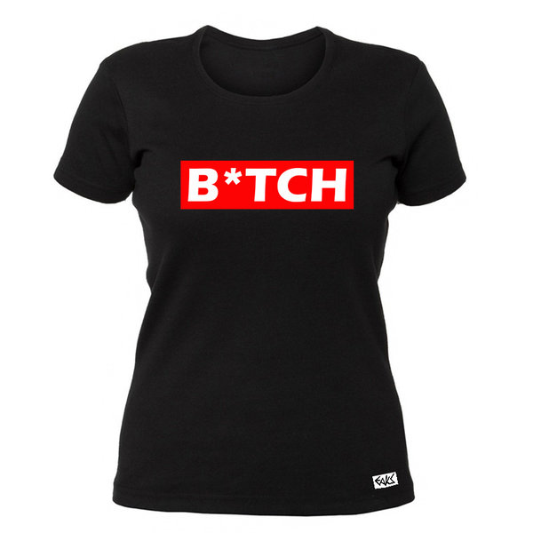 EAKS® Damen T-Shirt "B*tch" (Bitch)